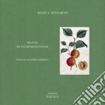 Piante di via Romolo Gessi libro di Pitzorno Bianca; Barbera G. (cur.)