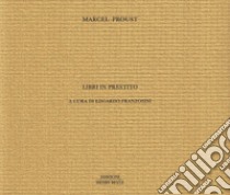 Libri in prestito libro di Proust Marcel; Franzosini E. (cur.)