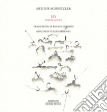 Io. Novelletta. Ediz. tedesca e italiana libro di Schnitzler Arthur