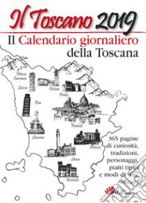 Toscano 2019 (Il) libro di Ferroni Gian; Cianferoni Nicola