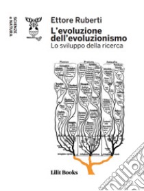 L'evoluzione dell'evoluzionismo. Lo sviluppo della ricerca libro di Ruberti Ettore