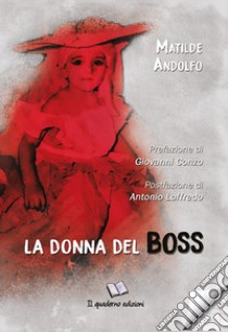 La donna del boss libro di Andolfo Matilde