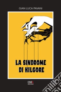 La sindrome di Kilgore libro di Pavani Gian Luca