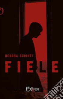 Fiele libro di Scionti Debora