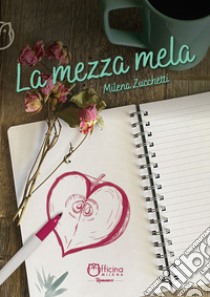 La mezza mela libro di Zucchetti Milena