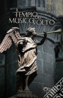 Il tempio del musico volto libro di Landi Paolo