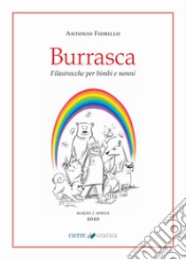 Burrasca. Filastrocche per bambini. Nuova ediz. libro di Fiorillo Antonio