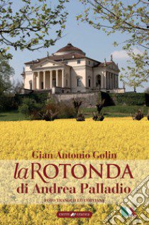 La Rotonda di Andrea Palladio libro di Golin Gian Antonio