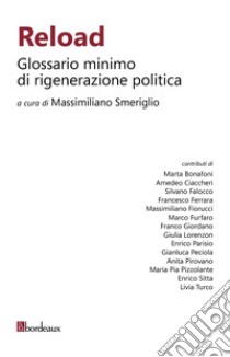 Reload. Glossario minimo di rigenerazione politica libro di Smeriglio M. (cur.)