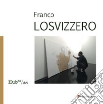 Teatrino dei burattini. Ediz. illustrata libro di Losvizzero Franco