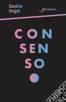 Consenso libro di Vogel Saskia