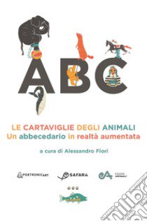 Le cartaviglie degli animali libro di Fiori Alessandro