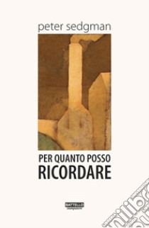 Per quanto posso ricordare libro di Sedgman Peter; Matta T. (cur.)