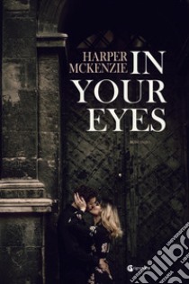 In your eyes libro di McKenzie Harper