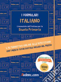 Italiano. L'essenziale dell'italiano per la Scuola primaria. Con espansione online libro di Burberi Chiara Damiana Maria; Donini Valentina