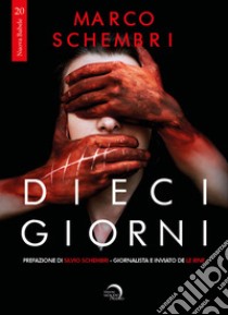 Dieci giorni libro di Schembri Marco; Faricelli T. (cur.)