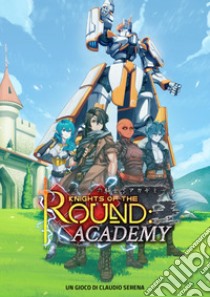 Knights of the Round: Academy-Bundle Senpai. Ediz. italiana. Con gadget libro di Serena Claudio