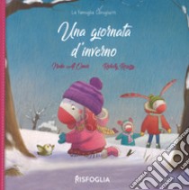 Una giornata d'inverno. La famiglia Coniglietti. Ediz. a colori libro di Al Omari Nadia