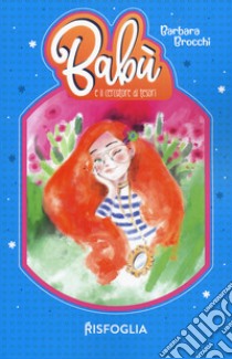 Babù e il cercatore di tesori. Ediz. illustrata libro di Brocchi Barbara