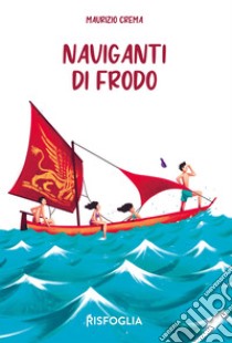 Naviganti di frodo libro di Crema Maurizio