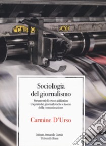 Sociologia del giornalismo libro di D'Urso Carmine