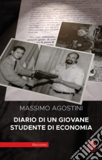 Diario di un giovane studente di economia libro di Agostini Massimo