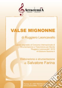 Valse mignonne. Ediz. a spirale libro di Leoncavallo Ruggero; Farina S. (cur.)