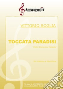 Toccata paradisi. Per xilofono e pianoforte. Spartito libro di Paradisi Pietro Domenico; Soglia V. (cur.)