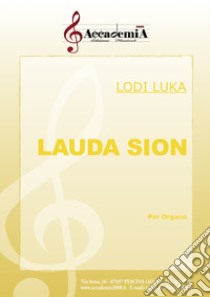 Lauda sion. Ediz. a spirale libro di Luka Lodi