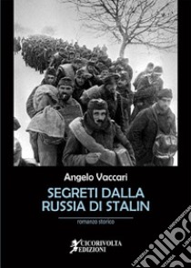 Segreti dalla Russia di Stalin libro di Vaccari Angelo