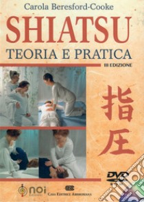 Shiatsu. Teoria e pratica. Con DVD-ROM libro di Beresford Cooke Carola; Brusasco G. (cur.)