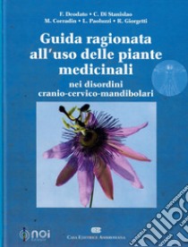 Guida ragionata all'uso delle piante medicinali nei disordini cranio-cervico-mandibolari libro di Deodato Francesco; Di Stanislao Carlo; Corradin Maurizio