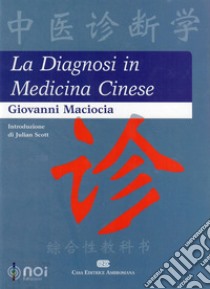 La diagnosi in medicina cinese libro di Maciocia Giovanni; Muccioli M. (cur.)