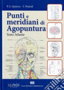 Punti e meridiani di agopuntura libro di Quirico Piero Ettore; Pedrali Tiziana