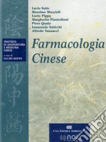 Farmacologia cinese libro di Sotte L. (cur.)