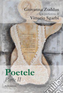 Poetele. Parte II libro di Zuddas Giovanna