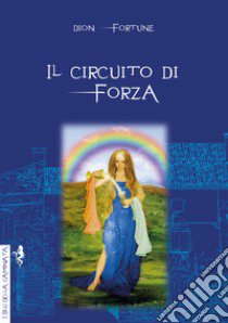 Il circuito di forza libro di Dion Fortune