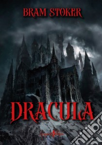 Dracula libro di Stoker Bram