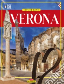 Verona. City of love libro di Chiarelli Renzo