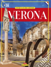 Verona. Stad van de liefde libro di Chiarelli Renzo