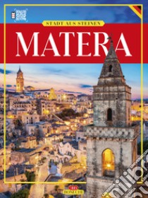 Matera. Città dei Sassi. Ediz. tedesca libro di Fonnesu Giulia