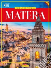 Matera. Città dei Sassi. Ediz. spagnola libro di Fonnesu Giulia