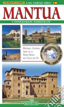 Mantua. 5 itinerarios turísticos. Ediz. illustrata libro di Canali Ferruccio