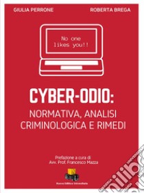 Cyber-odio: Normativa, analisi criminologica e rimedi libro di Perrone Giulia; Brega Roberta