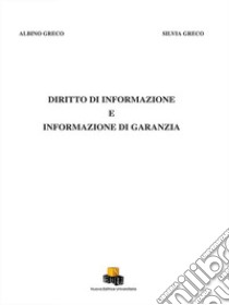 Diritto di informazione e informazione di garanzia libro di Greco Albino; Greco Silvia