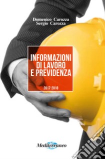 Informazioni di lavoro e previdenza libro di Carozza Domenico; Carozza Sergio