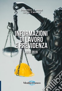 Informazioni di lavoro e previdenza libro di Carozza Domenico; Carozza Sergio