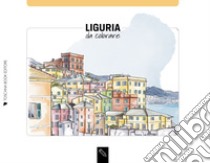 Liguria da colorare. Liguria coloring book. Ediz. illustrata libro di Bardi Angelica