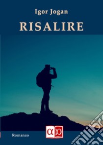 Risalire libro di Jogan Igor