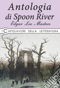 Antologia di Spoon River libro di Masters Edgar Lee